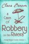 [A Freddy Pilkington-Soames Mystery 06] • A Case of Robbery on the Riviera